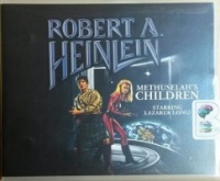Methuselah's Children written by Robert A. Heinlein performed by MacLeod Andrews on CD (Unabridged)